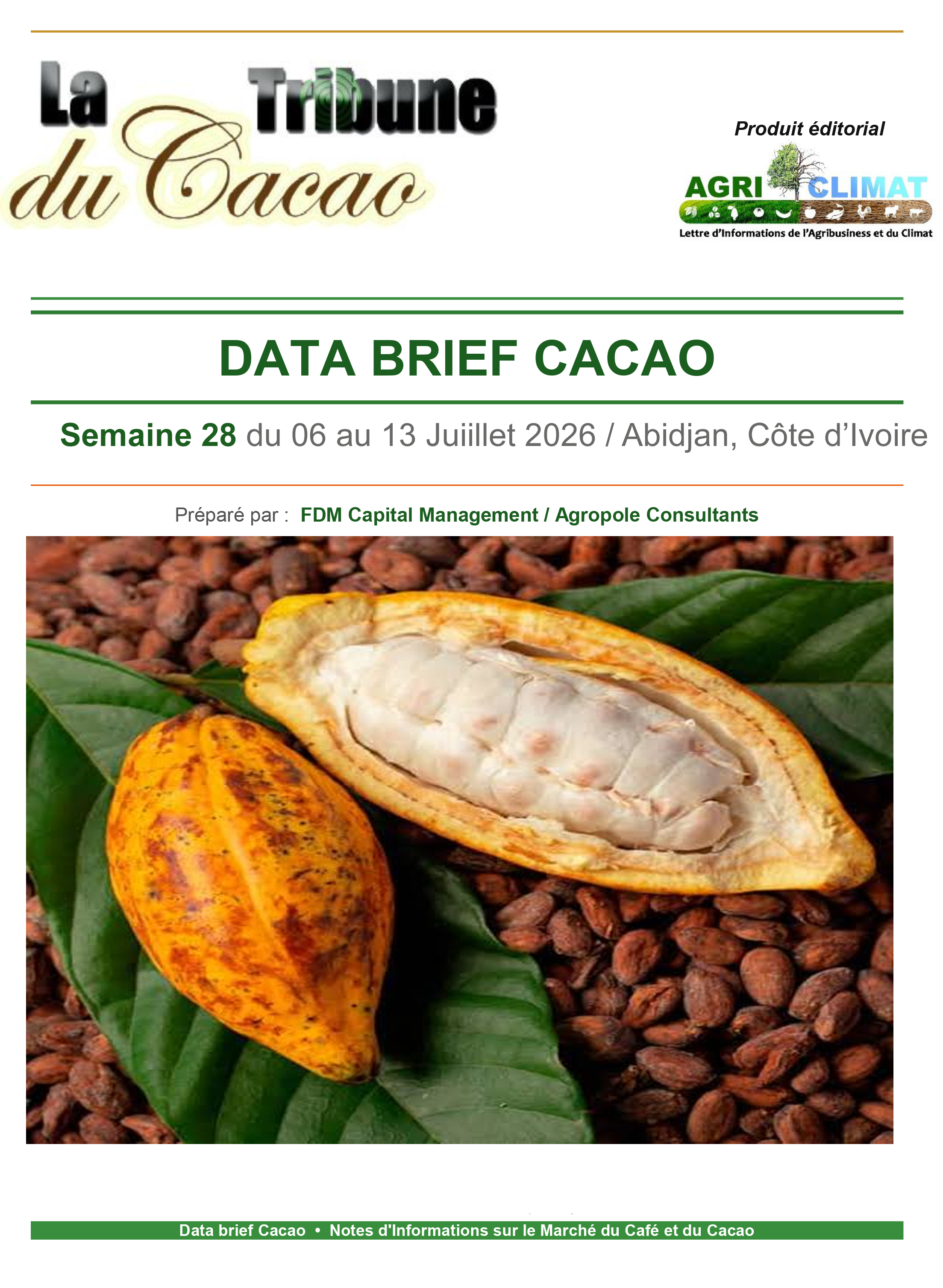 📊 DATA BRIEF CACAO 🇬🇧 Marché ICE Futures Europe (Londres) 📅 Semaine du 06 au 13 juillet 2026